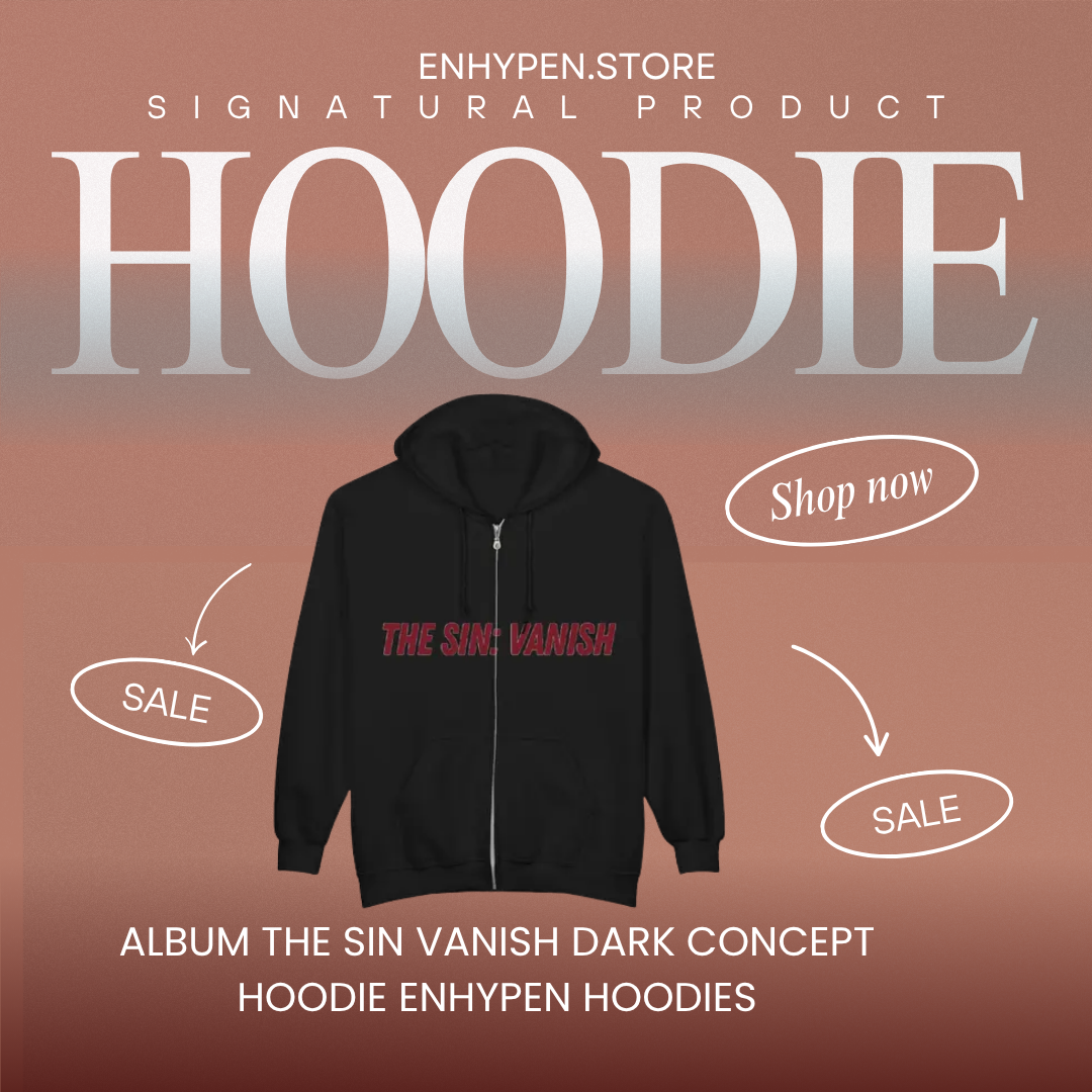 Album THE SIN VANISH Dark Concept Hoodie NTAN2003 Enhypen Hoodies